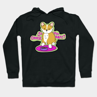 Cute Corgi Saying "So you choose date?" Hoodie